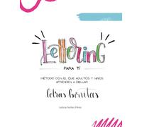 Lettering para ti: Método con el que adultos y niños aprenden a dibujar letras bonitas.