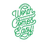 Lettering Stickers Hand Lettering Nothing Worth Having Comes Easy 57.6x86.4cm Multiple Size Options Green