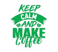 Lettering Stickers Keep Calm and Make Coffee 49.2x58.3cm Do not Damage The Wall Surface Green