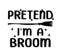 Lettering Stickers Pretend Im A Broom with Black Background 34x41.1cm Easy Installation Black