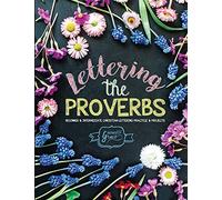 Lettering the Proverbs: Beginner & Intermediate Christian Lettering Practice & Projects: Volume 2 (Lettering the Bible)