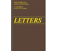 Letters 1-99: v. 1 (The Works of Saint Augustine, a Translation for the 21st Century: Part 2 - Letters)