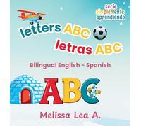 letters ABC letras ABC: Bilingual English - Spanish (Serie Simplemente Aprendiendo)