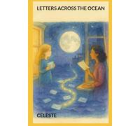 LETTERS ACROSS THE OCEAN (Caline's Suitcase Series)