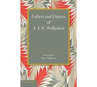 Letters and Diaries of A. F. R. Wollaston