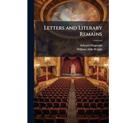 Letters and Literary Remains