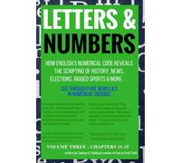 LETTERS AND NUMBERS Volume Three: Chapters 11-15