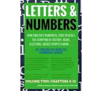 LETTERS AND NUMBERS Volume Two: Chapters 4-10 (LETTERS AND NUMBERS Volume Series)