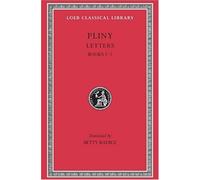Letters and Panegyricus I, Books 1-7 (Loeb Classical Library) unknown Edition by Pliny the Younger [1969]