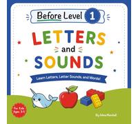 Letters and Sounds: An Early Phonics ABC Book for Beginning Readers (Before Level 1 Series)