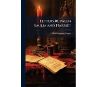 Letters Between Emilia and Harriet