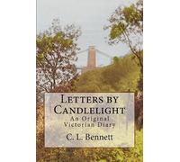 Letters by Candlelight: An Original Victorian Diary: Volume 4 (Lost Diaries)