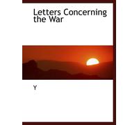Letters Concerning the War
