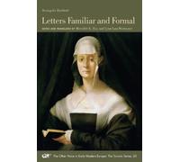 Letters Familiar and Formal: Volume 20 (The Other Voice in Early Modern Europe: The Toronto Series)