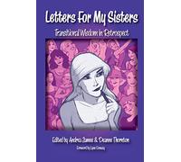 Letters for My Sisters: Transitional Wisdom in Retrospect