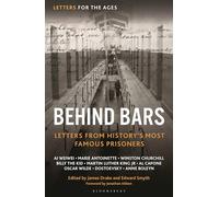 Letters for the Ages Behind Bars: Letters from History's Most Famous Prisoners (Letters for the Ages)