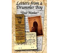 Letters from a Drummer Boy: "Dear Mother"