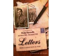Letters from a Good Man at War: Philip Hermolle 1920-1944