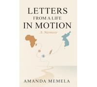 Letters From A Life In Motion: A Memoir