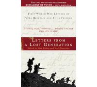 Letters From A Lost Generation: First World War Letters of Vera Brittain and Four Friends