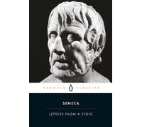 Letters from a Stoic: Epistulae Morales Ad Lucilium (Penguin Classics)