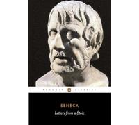 Letters from a Stoic: Epistulae Morales Ad Lucilium (Penguin Classics)