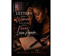 Letters From a Woman who Swore She'd Never Love Again