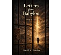 Letters from Babylon: Essays in Exile
