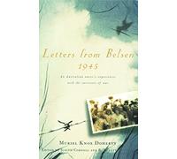 Letters from Belsen 1945: An Australian nurse's experiences with the survivors of war