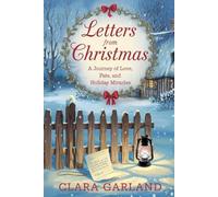 LETTERS FROM CHRISTMAS: A Journey of Love, Fate and Holiday Miracles