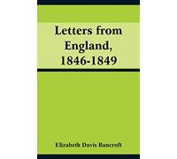 Letters from England, 1846-1849