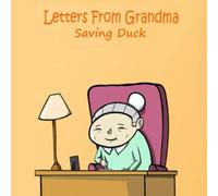 Letters From Grandma: Saving Duck