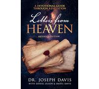 Letters from Heaven: A Devotional Guide Through Revelation: A Devotional Guide Through Revelation (Revised Edition)