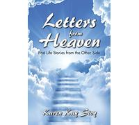 Letters from Heaven: Past Life Stories from the Other Side