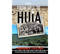 Letters From Hell to Huia: A true life family saga - World War II became our World War too
