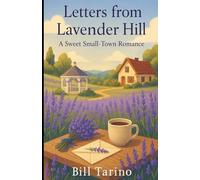 Letters from Lavender Hill: A Sweet Small-Town Romance