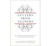 Letters from Leaders: Personal Advice For Tomorrow's Leaders From The World's Most Influential People