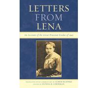 Letters from Lena: An Account of the Great Prussian Exodus of 1945