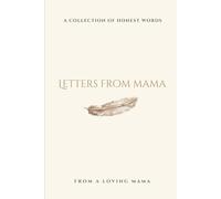 Letters from Mama: A Collection of Honest Words from a Loving Mama