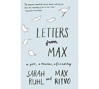 Letters from Max: A Poet, a Teacher, a Friendship