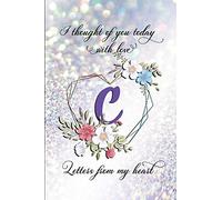 Letters From My Heart - C: 6x9 Blank 100 Lined College-Ruled Journal Notebook For Writing Letters To Your Lost Loved One. Includes Comforting Quotes Every 10 Pages