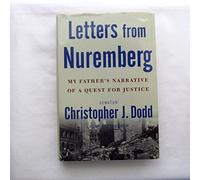 Letters from Nuremberg: My Father's Narrative of a Quest for Justice