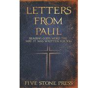 Letters From Paul: Reading God’s Word the Way It Was Written For You
