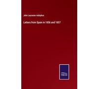 Letters from Spain in 1856 and 1857