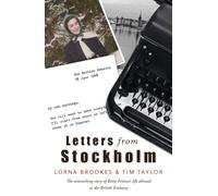 Letters from Stockholm : a year as a British Embassy secretary