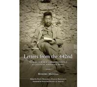 Letters from the 442nd: The World War II Correspondence of a Japanese American Medic