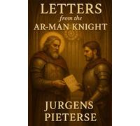 Letters from the AR-MAN Knight: Runic Wisdom on Chivalry