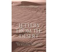 Letters from the Desert: Two Centuries on Prayer in the Byzantine Tradition
