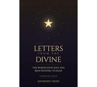 LETTERS FROM THE DIVINE: The Words Your Soul Has Been Waiting to Hear