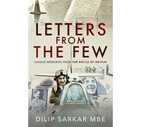 Letters from the Few: Unique Memories from the Battle of Britain
